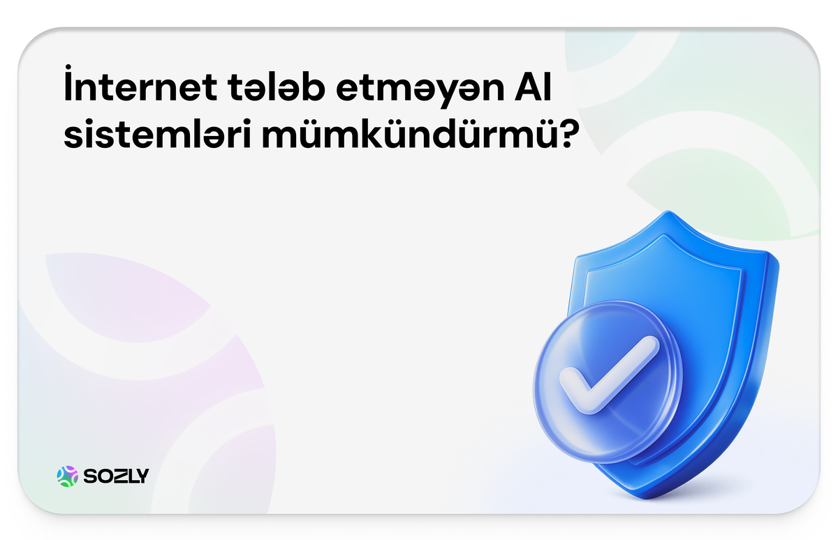 İnternet Tələb Etməyən AI Sistemləri Mümkündürmü? - bloq şəkli